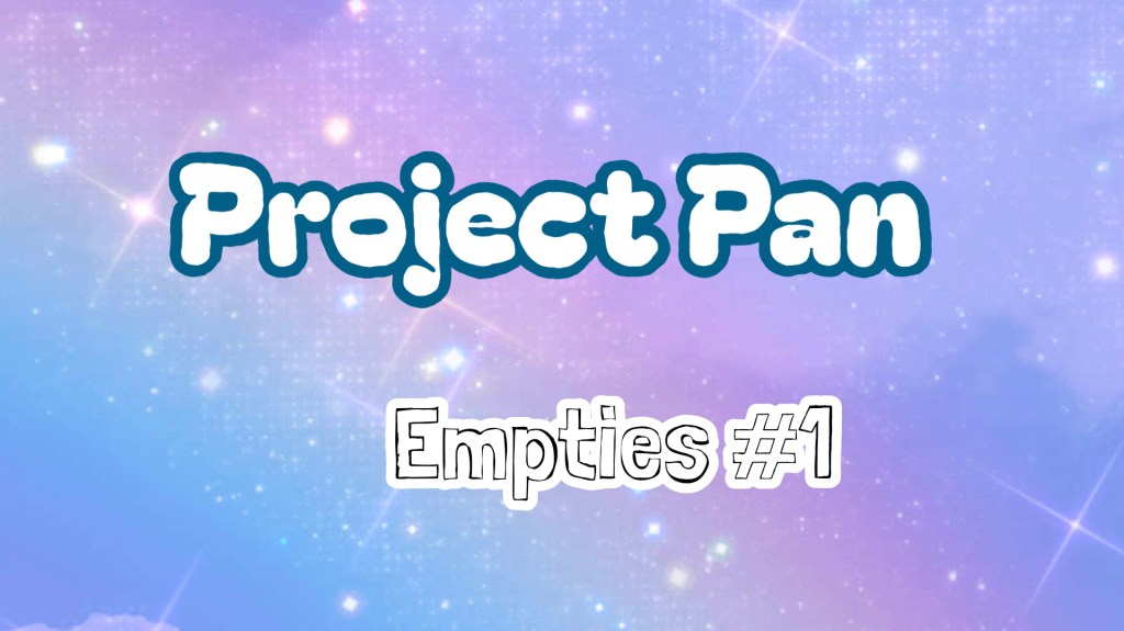 Project Pan: Empties no. 1